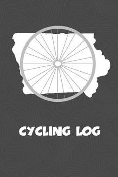 Cycling Log: Iowa Cycling Log for tracking and monitoring your workouts and progress towards your bicycling goals. A great fitness resource for any ... Bicyclists will love this way to track goals!