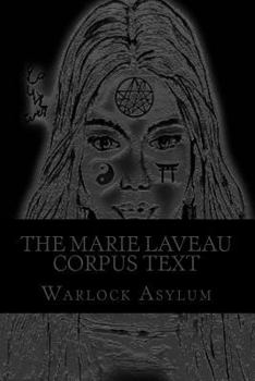 Paperback The Marie Laveau Corpus Text: Explorations into the Magical Arts of Ninzuwu as Dictated by Marie Laveau Book