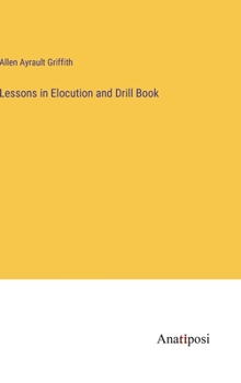 Hardcover Lessons in Elocution and Drill Book