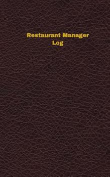 Paperback Restaurant Manager Log (Logbook, Journal - 96 pages, 5 x 8 inches): Restaurant Manager Logbook (Deep Wine Cover, Small) Book