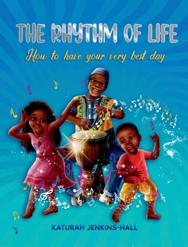 Hardcover The Rhythm of Life: How to Have Your Very Best Day Book