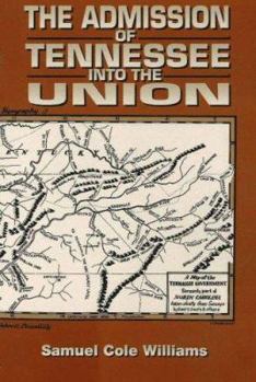 Paperback The Admission of Tennessee Into the Union Book