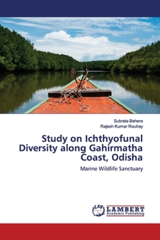 Paperback Study on Ichthyofunal Diversity along Gahirmatha Coast, Odisha Book