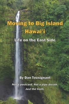 Paperback Moving to Big Island Hawaii: Life on the East Side Book