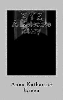 X Y Z: A Detective Story