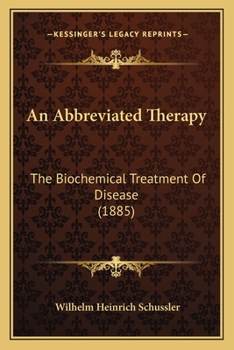An Abbreviated Therapy: The Biochemical Treatment of Disease