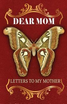 Paperback Dear Mom Letters to my Mother: Mom Journal special gift for your mom Book