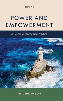 Hardcover Power and Empowerment: A Guide to Theory and Practice Book