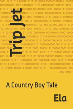 Paperback Trip Jet: A Country Boy Tale Book