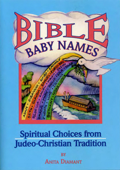 Paperback Bible Baby Names: Spiritual Choices from Judeo-Christian Sources Book