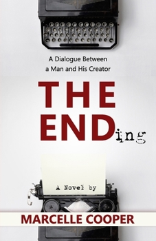 Paperback The Ending: A Dialogue Between a Man and His Creator Book