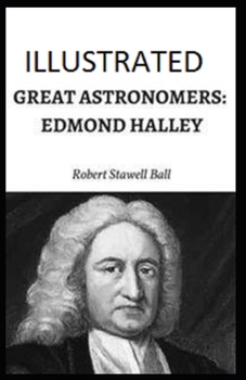 Paperback Great Astronomers: Edmond Halley Illustrated Book