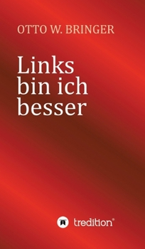 Hardcover Links bin ich besser: Nachahmungen werden strafrechtlich nicht verfolgt [German] Book