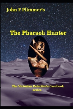 Paperback The Pharaoh Hunter: The Victorian Detective's Casebook series Book