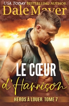 Le Cœur d'Harrison (Héros à louer) (French Edition)
