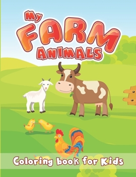 Paperback My Farm Animals: Coloring Book for Kids Book