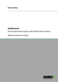 Paperback Eudaimonia. Die aristotelische Konzeption des vollkommenen Lebens [German] Book