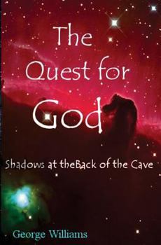 Paperback The Quest for God: Shadows at the Back of the Cave Book