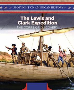 Library Binding The Lewis and Clark Expedition: The Corps of Discovery Book