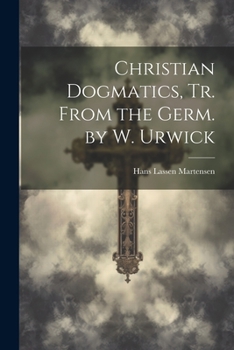 Paperback Christian Dogmatics, Tr. From the Germ. by W. Urwick Book