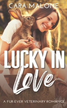 Paperback Lucky in Love: A Fur-ever Veterinary Romance Book