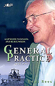 Paperback General Practice as It Was: A GP's Life in Canada and Rural Wales Book