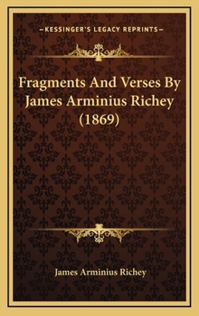 Hardcover Fragments And Verses By James Arminius Richey (1869) Book