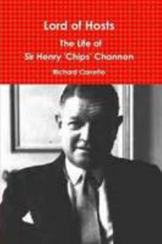 Hardcover Lord of Hosts: The Life of Sir Henry 'Chips' Channon Book