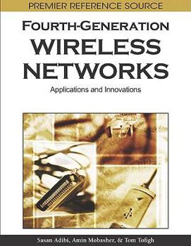 Hardcover Fourth-Generation Wireless Networks: Applications and Innovations Book