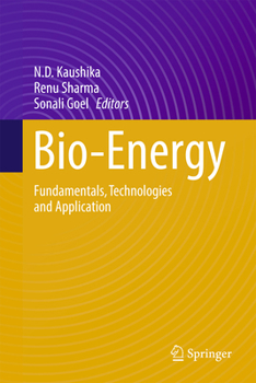 Hardcover Bio-Energy: Fundamentals, Technologies and Application Book