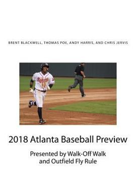 Paperback 2018 Atlanta Baseball Preview: Presented by Walk Off Walk and Outfield Fly Rule Book