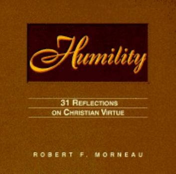 Paperback Humility: 31 Reflections of Christian Virtue Book