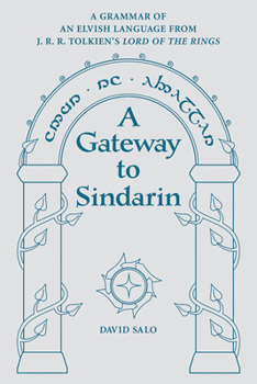 Paperback A Gateway to Sindarin: A Grammar of an Elvish Language from J.R.R. Tolkien's Lord of the Rings Book