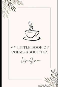 Paperback My Little Book of Poems About Tea Book