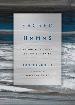 Paperback Sacred Hmmms: Between the Notes & Faith Book