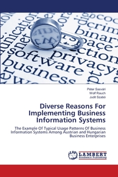 Paperback Diverse Reasons For Implementing Business Information Systems Book