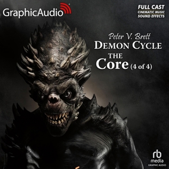 The Core (4 of 4) [Dramatized Adaptation] - Book  of the Demon Cycle [Dramatized Adaptation]