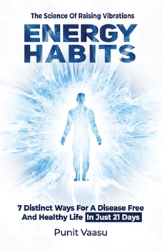 Paperback Energy Habits: The Science Of Raising Vibrations Book
