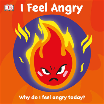 Board book I Feel Angry: Why Do I Feel Angry Today? Book