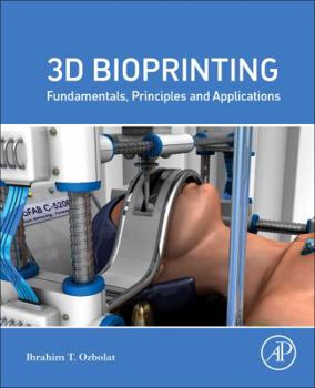 Paperback 3D Bioprinting: Fundamentals, Principles and Applications Book