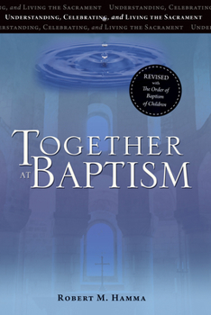 Paperback Together at Baptism: Revised with the Order of Baptism of Children Book