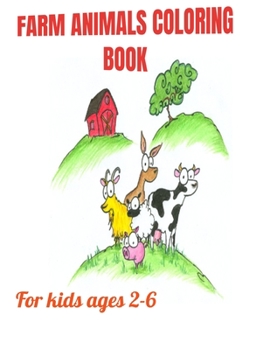 Paperback Farm Animals Coloring Book For kids ages 2-6: farm animals coloring activity Book for preschoolers Book