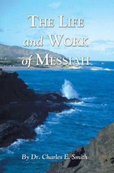 Paperback The Life and Work of Messiah Book