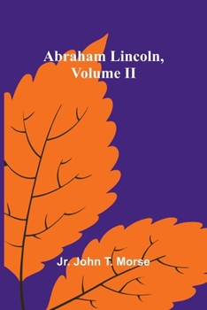Paperback Abraham Lincoln, Volume II Book