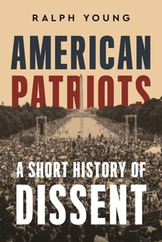 Hardcover American Patriots: A Short History of Dissent Book
