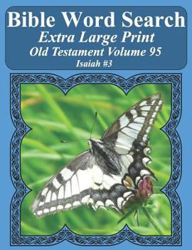 Paperback Bible Word Search Extra Large Print Old Testament Volume 95: Isaiah #3 Book