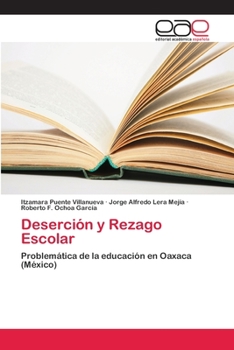 Paperback Deserción y Rezago Escolar [Spanish] Book