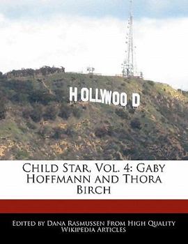 Child Star : Gaby Hoffmann and Thora Birch