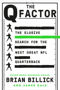 Hardcover The Q Factor: The Elusive Search for the Next Great NFL Quarterback Book