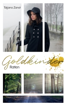 Goldkinder 3: Ratten - Book #3 of the Goldkinder